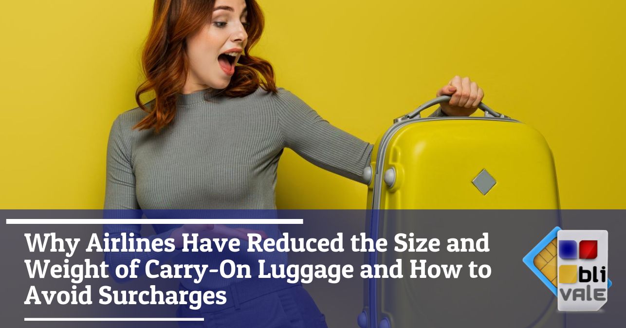 blivale_image_en_airlines have reduced baggage size_643x337 Why Airlines Have Reduced the Size and Weight of Carry-On Luggage and How to Avoid Surcharges